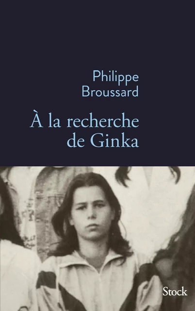 A la recherche de Ginka - Philippe Broussard - Stock