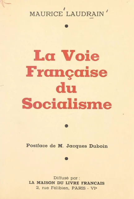 La voie française du socialisme - Maurice Laudrain - FeniXX réédition numérique