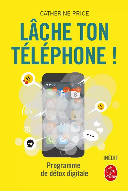 Lâche ton téléphone ! - Catherine Price - Le Livre de Poche