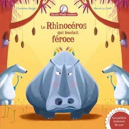 Mamie Poule raconte - Le rhinocéros qui louchait féroce