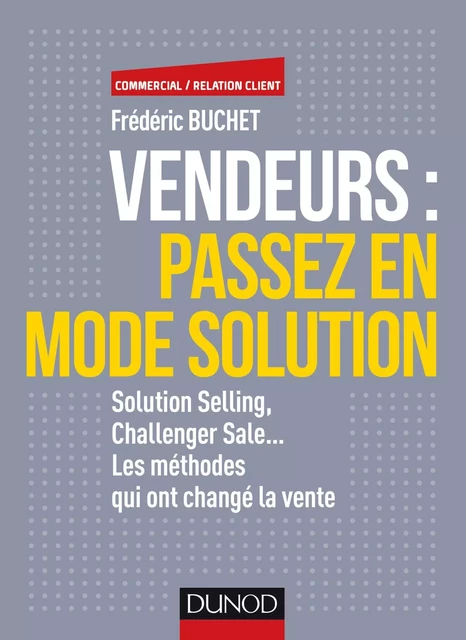 Vendeurs : passez en mode solution - Frédéric Buchet - Dunod