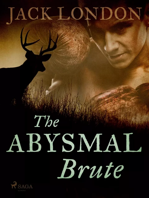 The Abysmal Brute - Jack London - Saga Egmont International