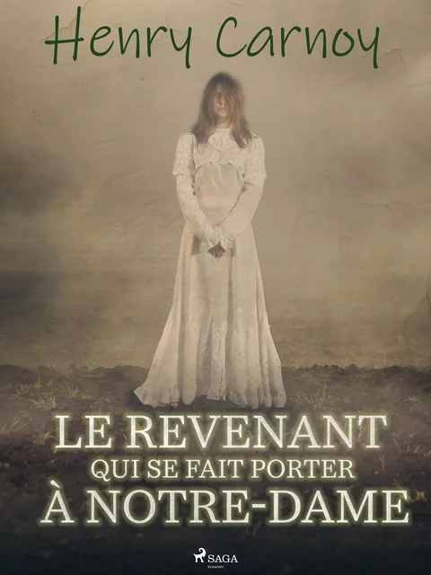 Le Revenant qui se fait porter à Notre-Dame - Henry Carnoy - Saga Egmont French