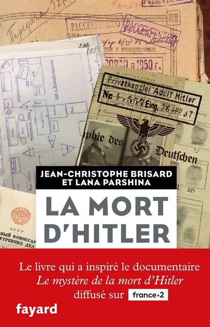 La mort d'Hitler - Jean-Christophe Brisard, Lana Parshina - Fayard