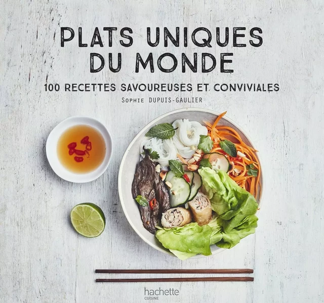 Plats uniques du Monde - Sophie Dupuis-Gaulier - Hachette Pratique