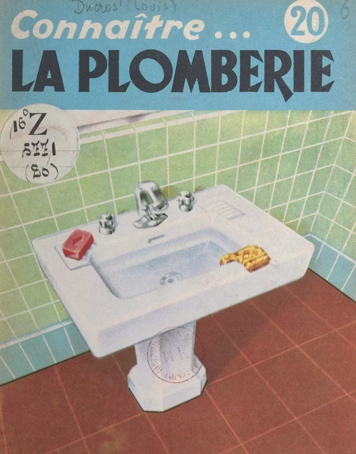 La plomberie intérieure - Louis Ducros - FeniXX réédition numérique