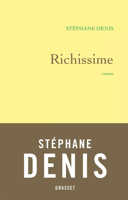 Richissime - Stéphane Denis - Grasset