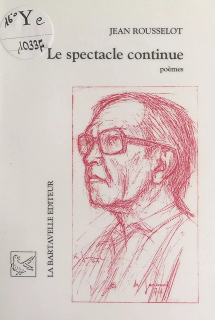 Le spectacle continue - Jean Rousselot - FeniXX réédition numérique