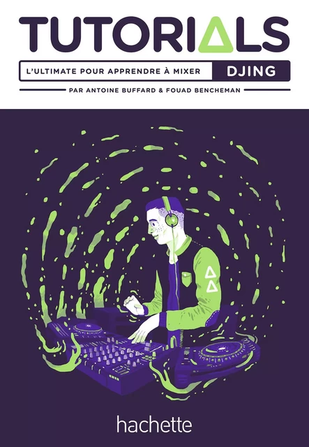 Tutorials Djing - Fouad Bencheman - Hachette Pratique