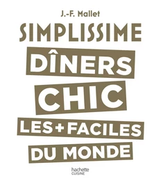 Simplissime - Dîners Chic