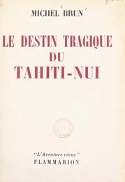 Le destin tragique du Tahiti-Nui