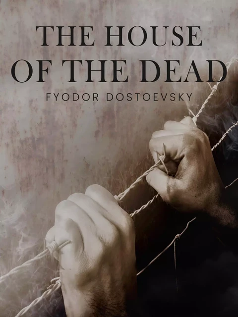 The House of the Dead - Fyodor Dostoevsky - Saga Egmont International