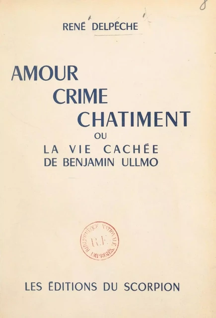 Amour, crime, châtiment - René Delpêche - FeniXX réédition numérique