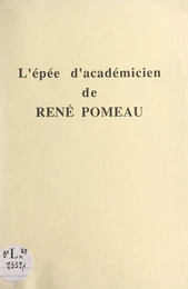 L'épée d'académicien de René Pomeau