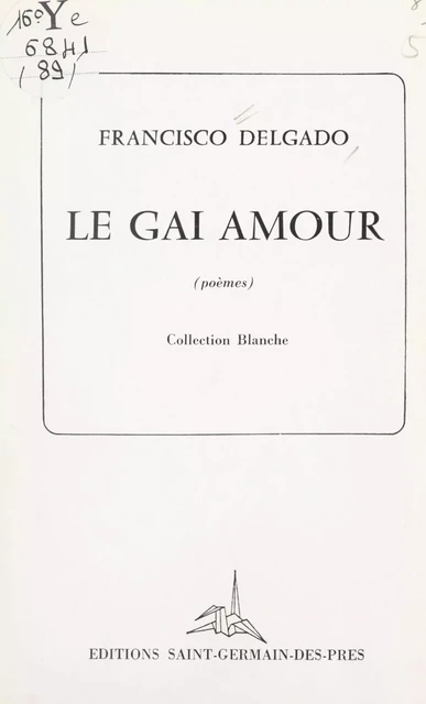 Le gai amour - Francisco Delgado - FeniXX réédition numérique