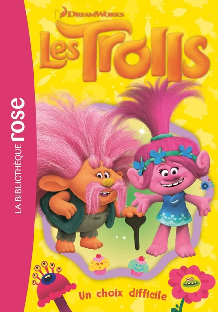 Trolls 06 - Un choix difficile -  Dreamworks - Hachette Jeunesse