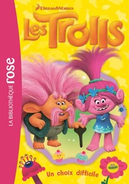 Trolls 06 - Un choix difficile