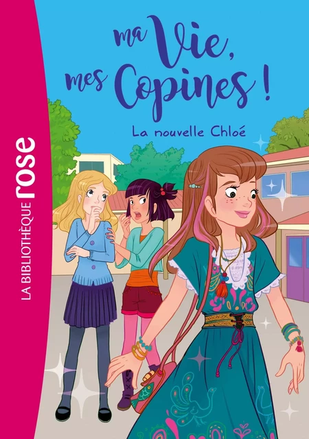 Ma vie, mes copines 08 - La nouvelle Chloé - Hachette Livre - Hachette Jeunesse