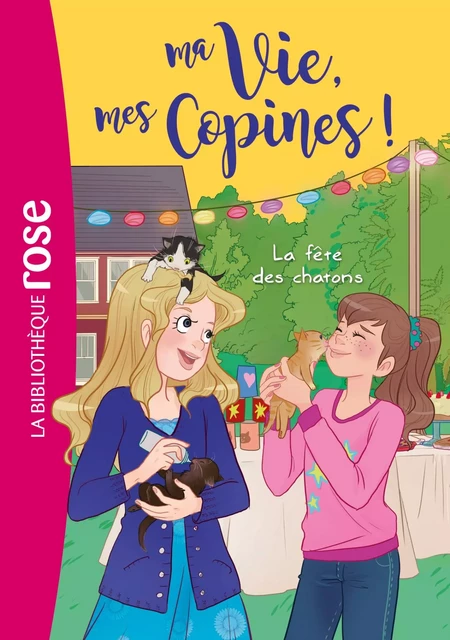 Ma vie, mes copines 04 - La fête des chatons ! - Hachette Livre - Hachette Jeunesse