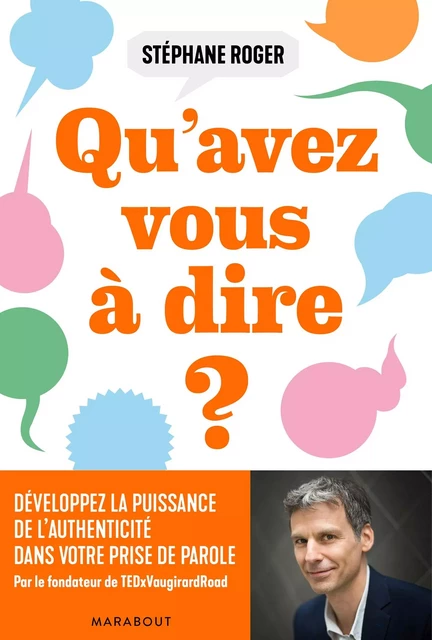 Qu'avez-vous à dire ? - Stéphane Roger - Marabout