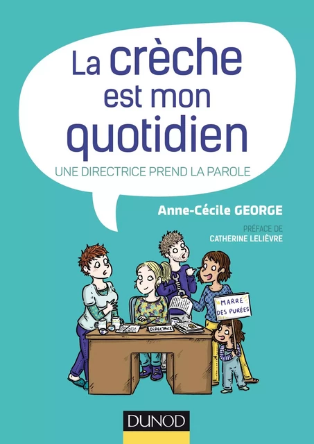 La crèche est mon quotidien - Anne-Cecile George - Dunod