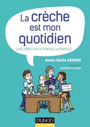 La crèche est mon quotidien