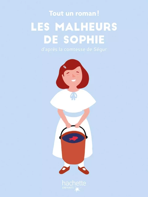 Tout un roman - Les malheurs de Sophie - Sandra Nelson - Hachette Enfants