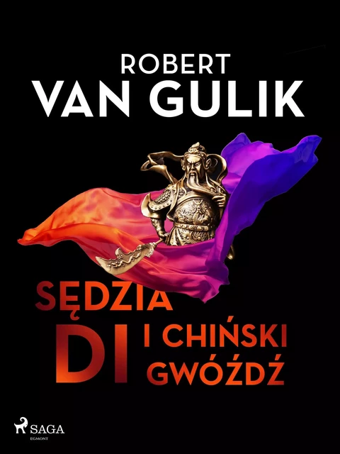 Sędzia Di i chiński gwóźdź - Robert van Gulik - Saga Egmont International