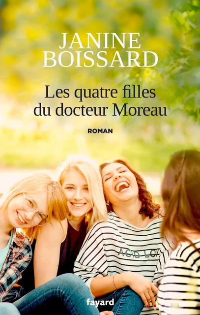 Les quatre filles du Docteur Moreau - Janine Boissard - Fayard