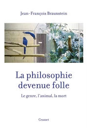 La philosophie devenue folle