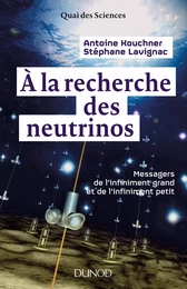 A la recherche des neutrinos