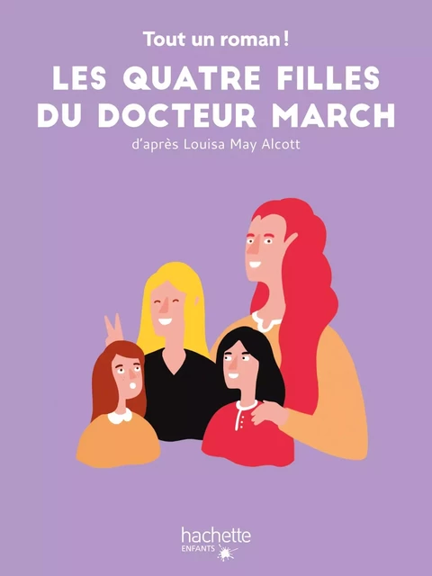 Tout un roman - Les quatre filles du docteur March - Sandra Nelson - Hachette Enfants