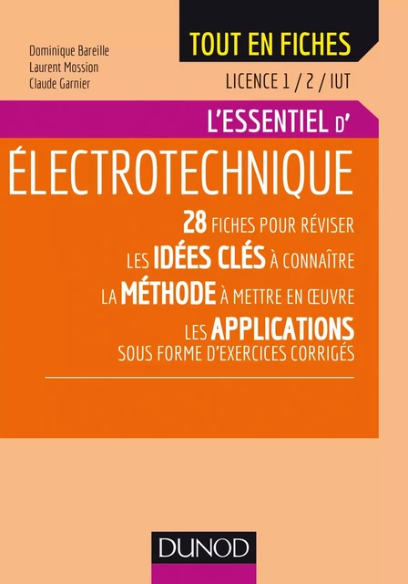 Electrotechnique - Licence 1 / 2 / IUT - Dominique Bareille, Laurent Mossion, Claude GARNIER - Dunod