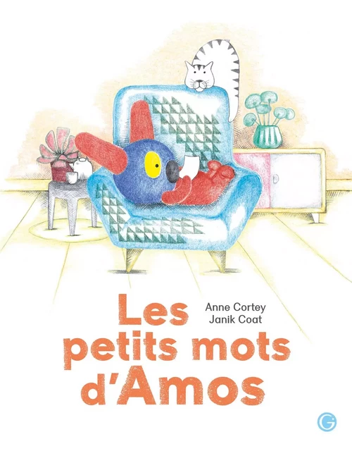 Les petits mots d'Amos - Anne Cortey - Grasset Jeunesse