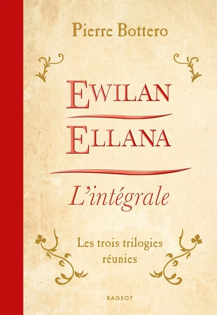 Ewilan, Ellana, l'Intégrale - Pierre Bottero - Rageot Editeur