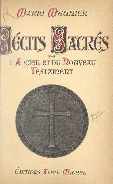 Récits sacrés de l'Ancien et du Nouveau Testament - Mario Meunier - FeniXX réédition numérique