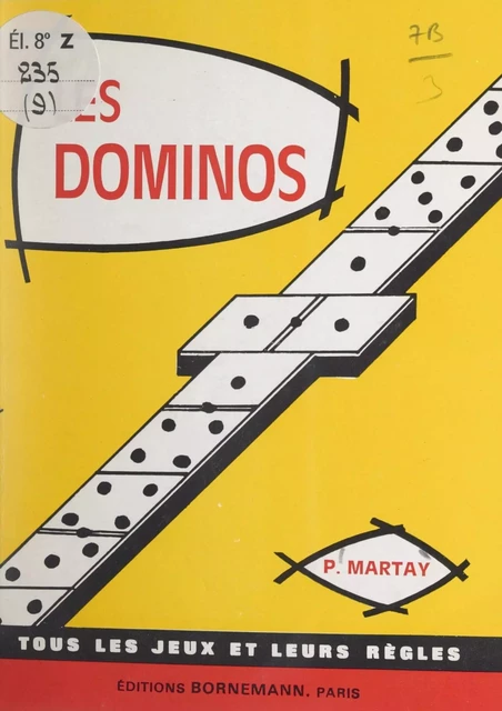 Les dominos - Pierre Martay - FeniXX réédition numérique