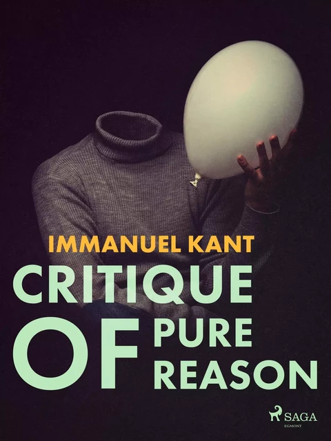 Critique of Pure Reason - Immanuel Kant - Saga Egmont International