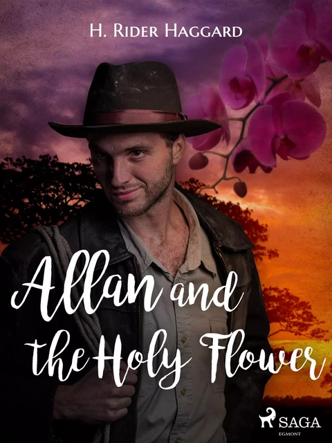 Allan and the Holy Flower - H. Rider Haggard - Saga Egmont International