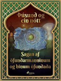 Sagan af öfundarmanninum og hinum öfundaða (Þúsund og ein nótt 32)