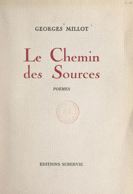 Le chemin des sources - Georges Millot - FeniXX réédition numérique