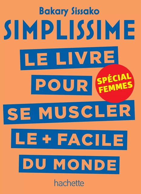 Simplissime - Se muscler, spécial femmes - Bakary Sissako - Hachette Pratique