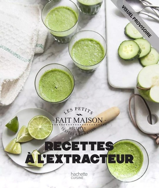 Recettes à l'extracteur - Marjolaine Daguerre - Hachette Pratique