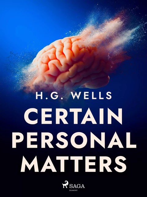 Certain Personal Matters - H. G. Wells - Saga Egmont International