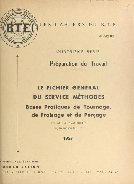 Fichier général du service Méthodes : bases pratiques de tournage, de fraisage et de perçage - Jean-Claude Gueullette - FeniXX réédition numérique