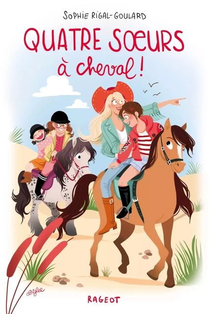 Quatre soeurs à cheval ! - Sophie Rigal-Goulard - Rageot Editeur