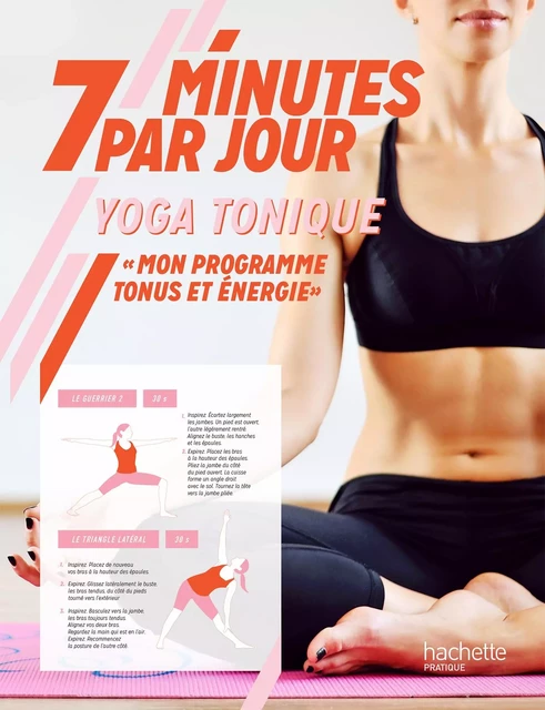 7 minutes par jour Yoga tonique -  Collectif - Hachette Pratique