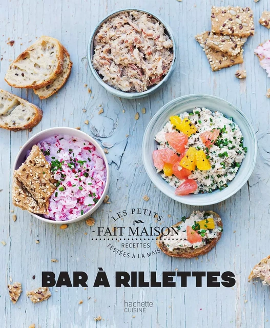 Bar à rillettes - Mélanie Martin - Hachette Pratique