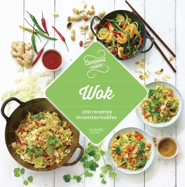 Wok 100 recettes incontournables -  Collectif - Hachette Pratique