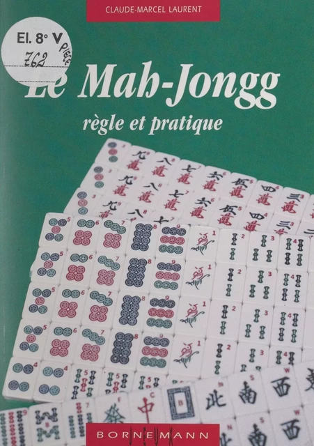 Le Mah-Jongg - Claude-Marcel Laurent - FeniXX réédition numérique